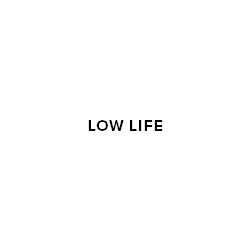 Low Life, client logo